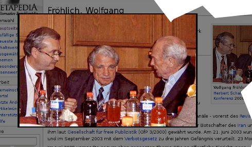Faksimile, Quelle: das neonazistische Online-Lexikon Metapedia, Zitat Metapedia: „Wolfgang Fröhlich, Friedrich Töben und Herbert Schaller auf der Holocaust-Konferenz 2006.“ (in Teheran, Iran)