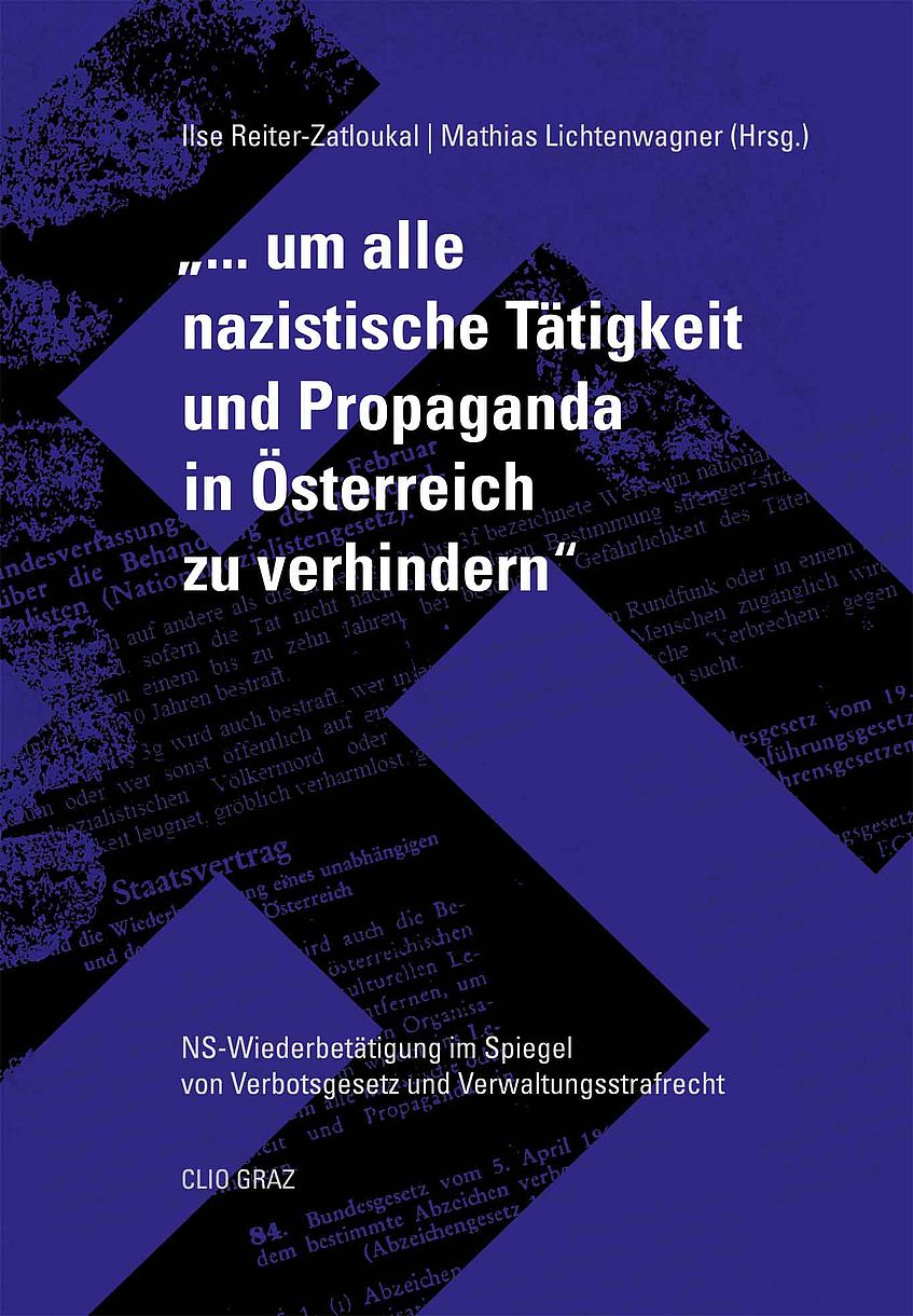 Zatloukal, Lichtenwagner: ... um alle nazistische Tätigkeit und Propaganda in Österreich zu verhindern (Buchcover)