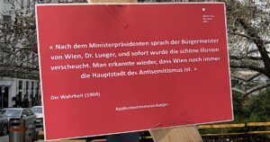 Wien, die "Hauptstadt des Antisemitismus" – Schild bei Lueger-Denkmal; Jüdische Stimmen zu Lueger (© SdR)
