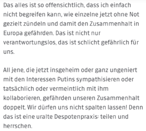 Auszug Rede Van der Bellen Eröffnung Salzburger Festspiele 2022 (zit. nach kleinezeitung.at, 26.7.22): "All jene, die jetzt insgeheim oder ganz ungeniert mit den Interessen Putins sympathisieren oder tatsächlich oder vermeintlich mit ihm kollaborieren, gefährden unseren Zusammenhalt doppelt."