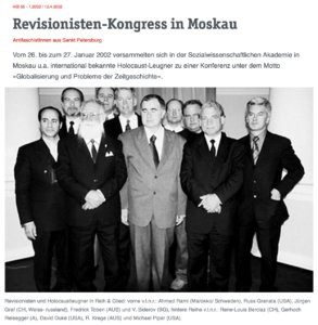 Moskau 2002: Revisionisten und Holocaustleugner in Reih & Glied: vorne v.l.n.r.: Ahmed Rami (Marokko/ Schweden), Russ Granata (USA), Jürgen Graf (CH, Weiss- russland), Fredrick Toben (AUS) und V. Siderov (BG), hintere Reihe v.l.n.r.: Rene-Louis Berclaz (CH), Gerhoch Reisegger (A), David Duke (USA), R. Krege (AUS) und Michael Piper (USA) - Foto aus AIB 55/2002