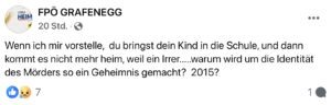FPÖ Grafenegg: "Wenn ich mir vorstelle, du bringst dein Kind in die Schule, und dann kommt es nicht mehr heim, weil ein Irrer.....warum wird um die Identität des Mörders so ein Geheimnis gemacht? 2015? (Screenshot FB 10.6.25, 20h56)