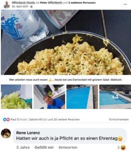"Wer arbeitet muss auch essen ....heute bei uns Eiernockerl mit grünem Salat. Mahlzeit." Kommentar Lorenz: "Hatten wir auch is ja Pflicht an so einen Ehrentag" (Screenshot FB 20.4.21)
