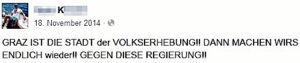 2014 wollte der Ex-Parteichef K. Graz wieder zur "Stadt der Volkserhebung" machen: "GRAZ IST DIE STADT der VOLKSERHEBUNG!! DANN MACHEN WIRS ENDLICH wieder!! GEGEN DIESE REGIERUNG!!" (Screenshot FB 18.11.14)