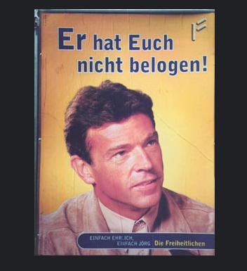 FPÖ-Wahlplakat 1994 mit Jörg Haider: "Er hat Euch nicht belogen!"