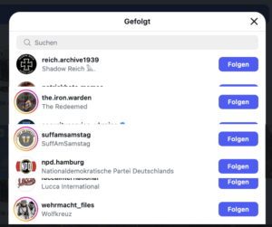 K. folgt Insta-Accounts wie "reich.archive1939", "the.iron.warden" (mit Tempelritter-Symbolen), npd.hamburg, wehrmacht_files ...