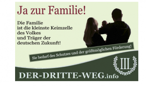 Auch für den rechtsextremen "Dritten Weg" ist die Familie die Keimzelle des Volkes...