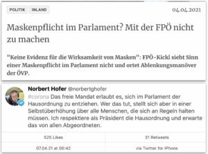 Kickl 4.4.21: keine Masken; Hofer 7.4.21: erwarte das von allen Abgeordneten