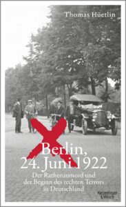 Cover Hüetlin: Berlin, 24. Juni 1922