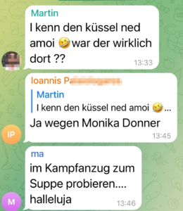 TG-Chat: "I kenn den Küssel ned amoi. war der wirklich dort ??" "Ja wegen Monika Donner"