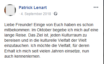 Lenart kündigt im September 2018 seine "lange Reise" an, um "jeden Kulturraum zu bereisen und in die kulturelle Vielfalt der Welt einzutauchen".