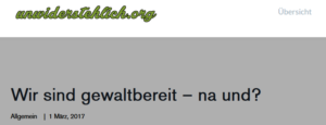 "unwiderstehlich": "Wir sind gewaltbereit – na und?" (Screenshot Website, 1.3.17)