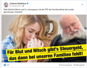 "Statt Geld bei Nitsch und Co. einzusparen, hat die ÖVP das Familienreferat des Landes geschlossen. Unerhört!" (FB 23.2.15)