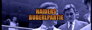 Haiders Buberlpartei â€“ ORF Report
