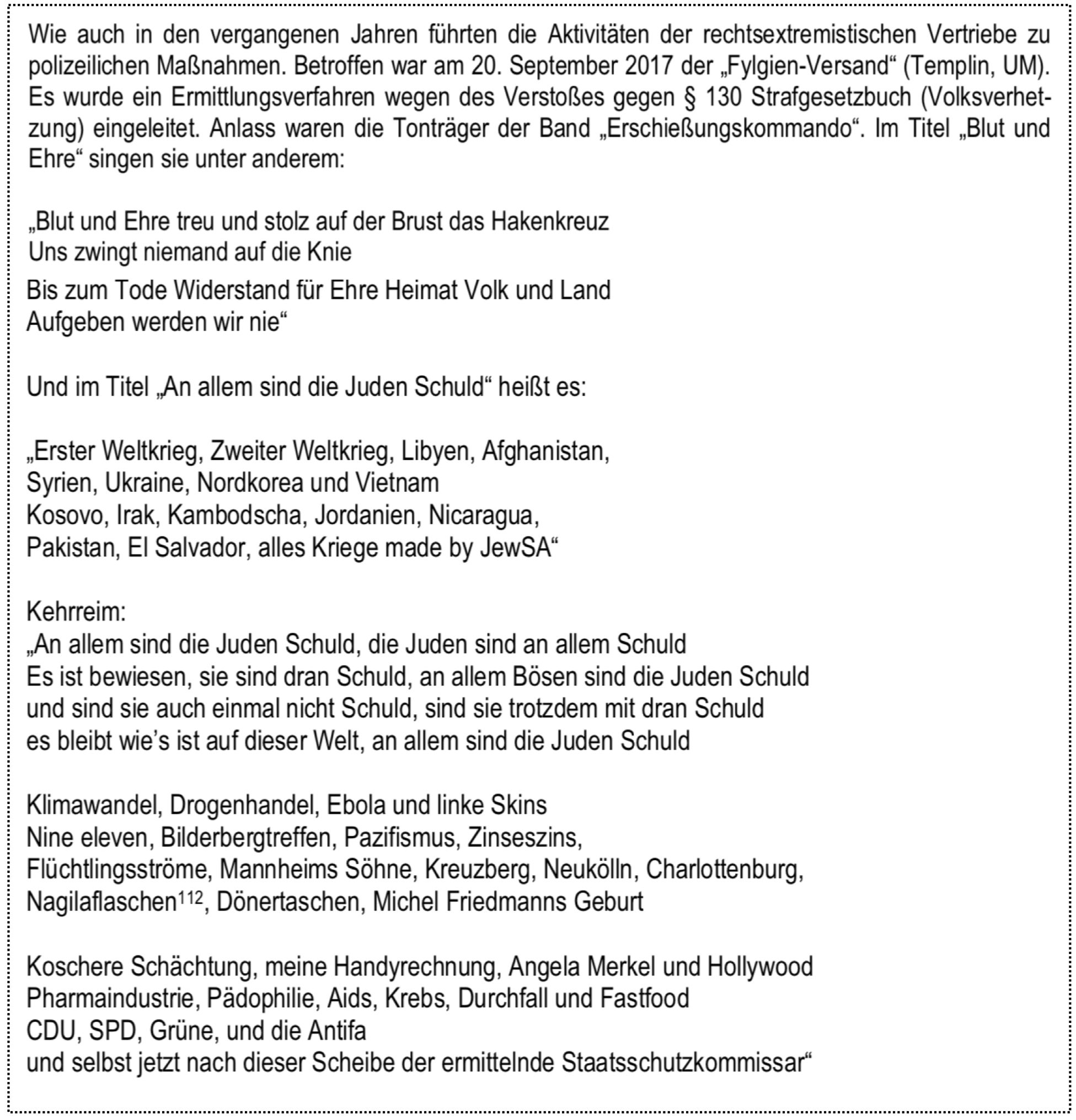 Aus dem Verfassungsschutzbericht Brandenburg zu Fylgien (https://verfassungsschutz.brandenburg.de/cms/detail.php/bb1.c.602314.de): Es wurde ein Ermittlungsverfahren wegen Volksverhetzung eingeleitet