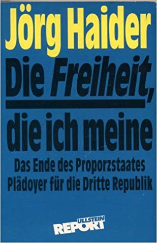 Buchcover: Haider, Die Freiheit, die ich meine. Das Ende des Proporzstaates. PlÃ¤doyer fÃ¼r die Dritte Republik.