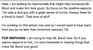 Trevis sucht "testimonials", die "might help humaize Mr. Bond"
